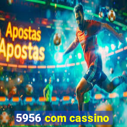 5956 com cassino